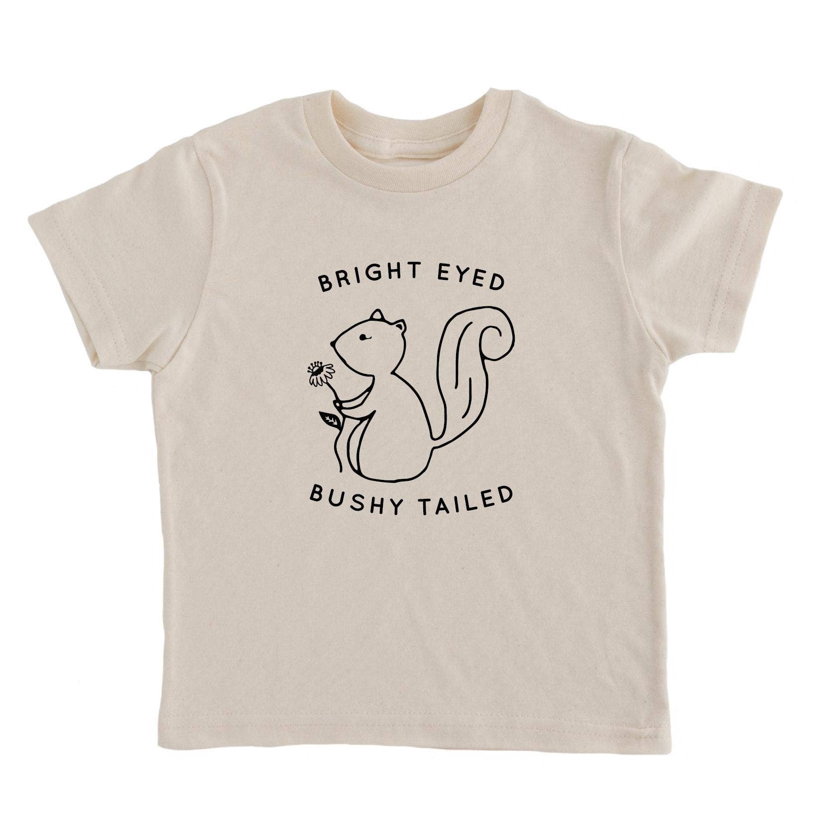 Bright Eyed Bushy Tailed T shirt | Kids Graphic Tee - Image 3