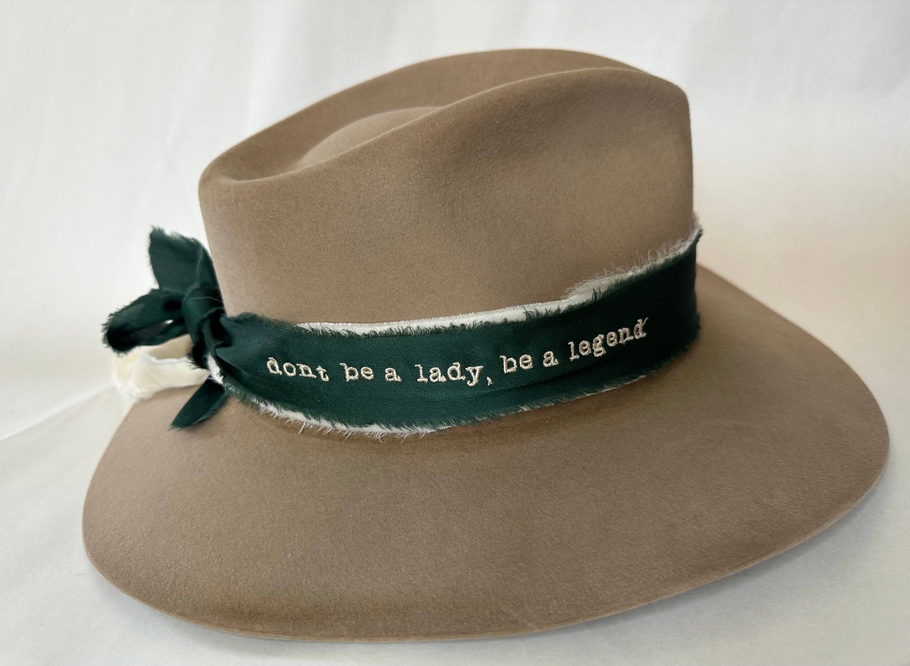 Embroidered Cowgirl Hat Band “Don’t Be a Legend Be a Lady”